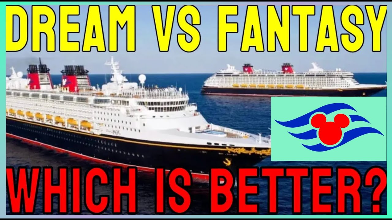 Disney Cruise Showdown:  FANTASY vs DREAM