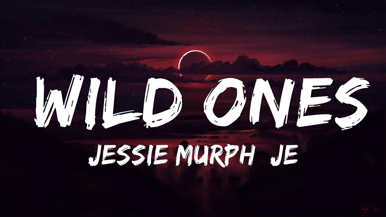 Jessie Murph, Jelly Roll - Wild Ones (Lyrics) | The World Of Music