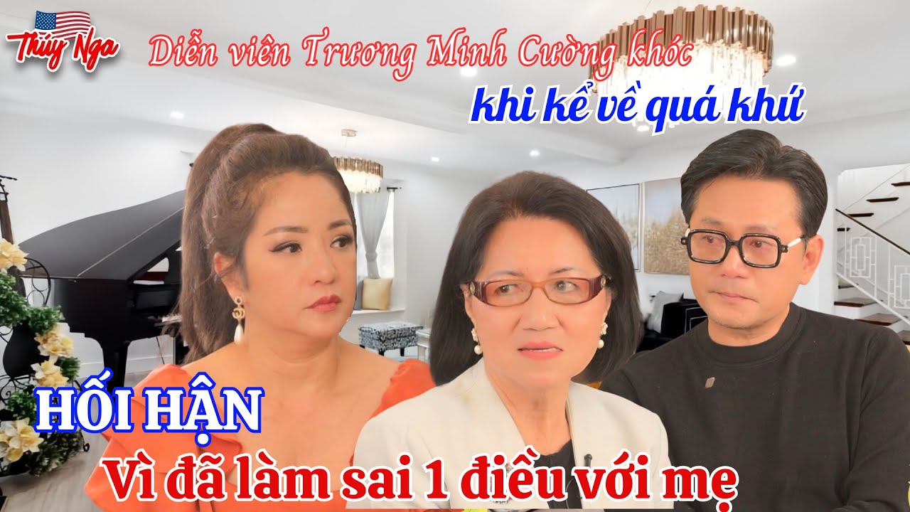 Diễn viên Trương Minh Cường khóc khi kể về quá khứ, hối hận vì đã làm sai với mẹ 1 điều