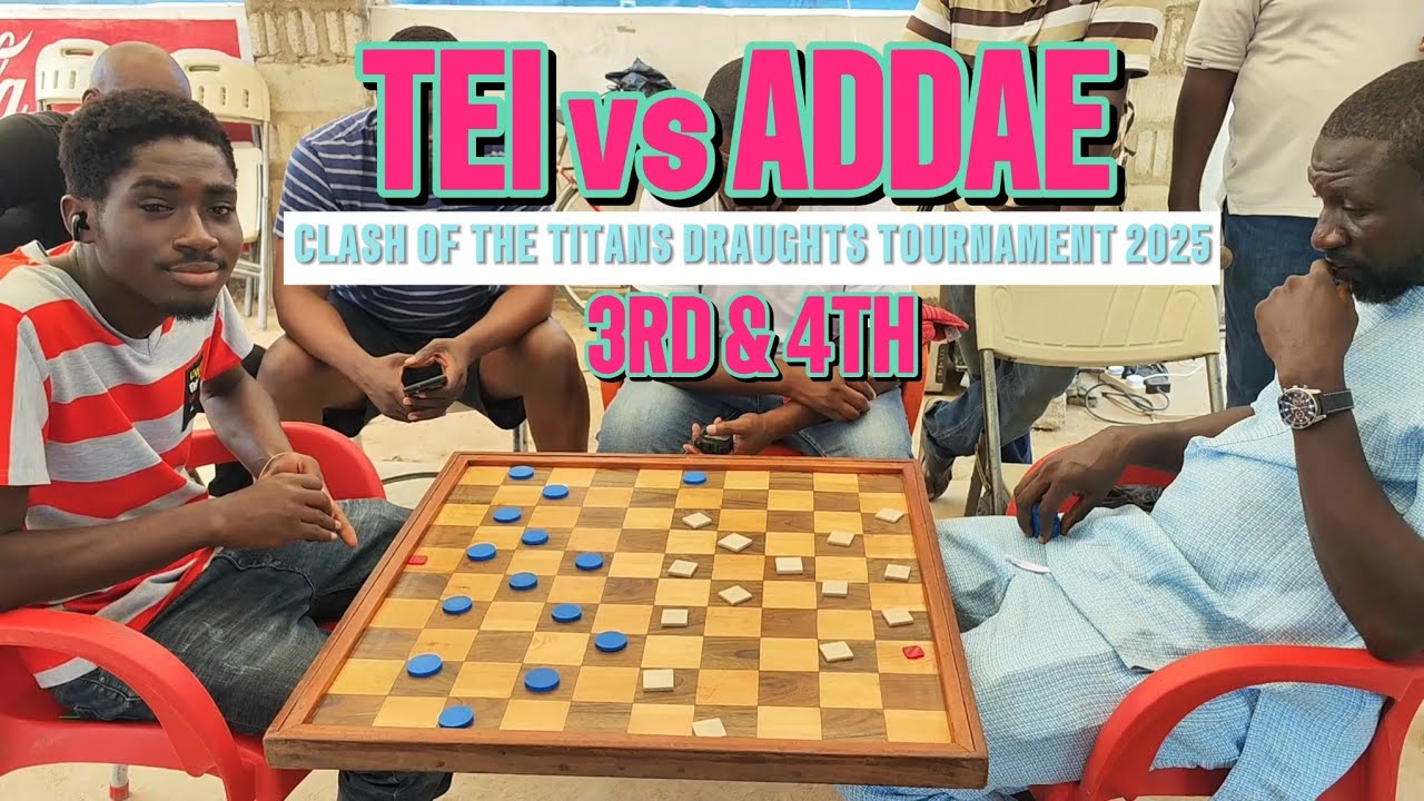 Addae vs Tei. Clash Of The Titans Draughts Tournament 2025. Quarter-finals. Fire For Fire