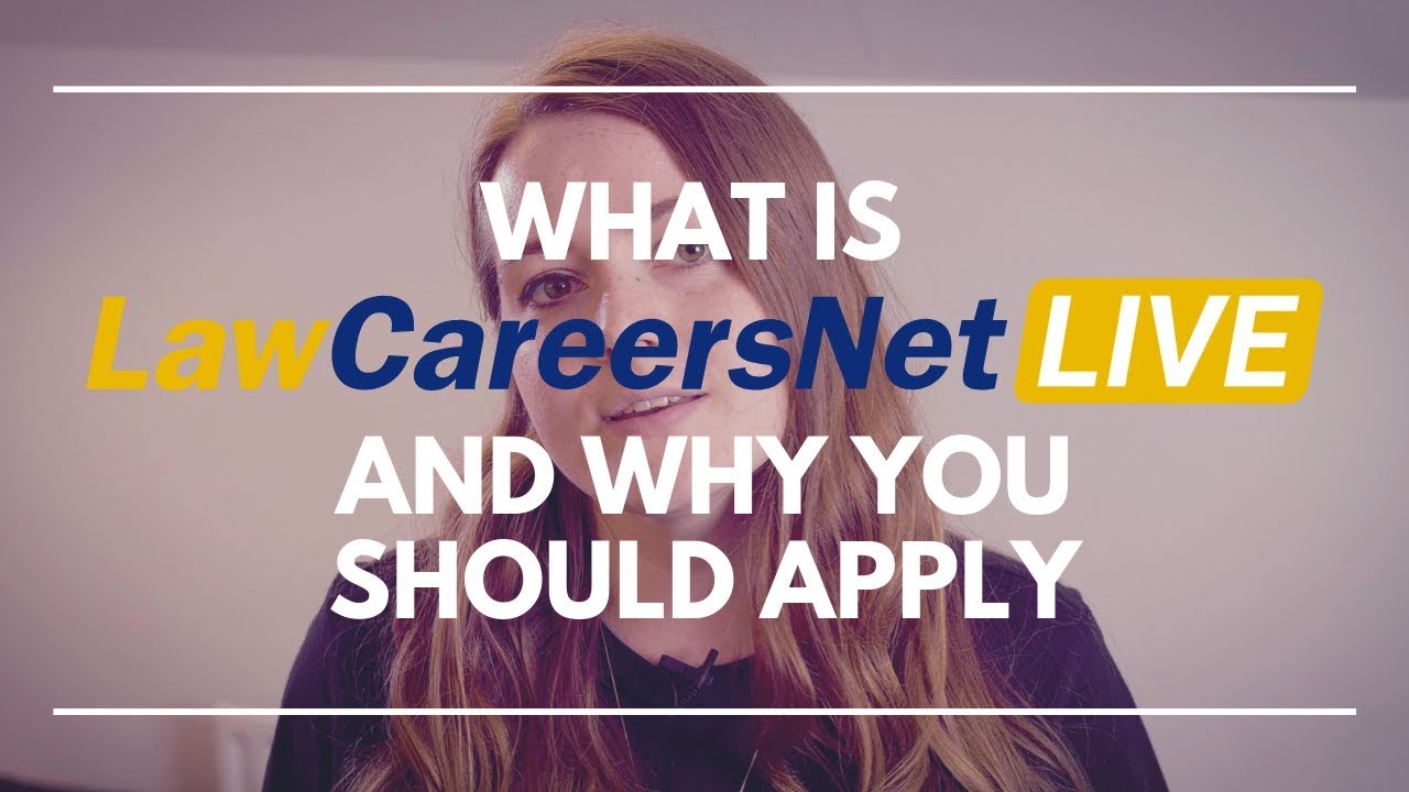 What is LawCareersNetLIVE and why you should apply to attend | LawCareers.Net