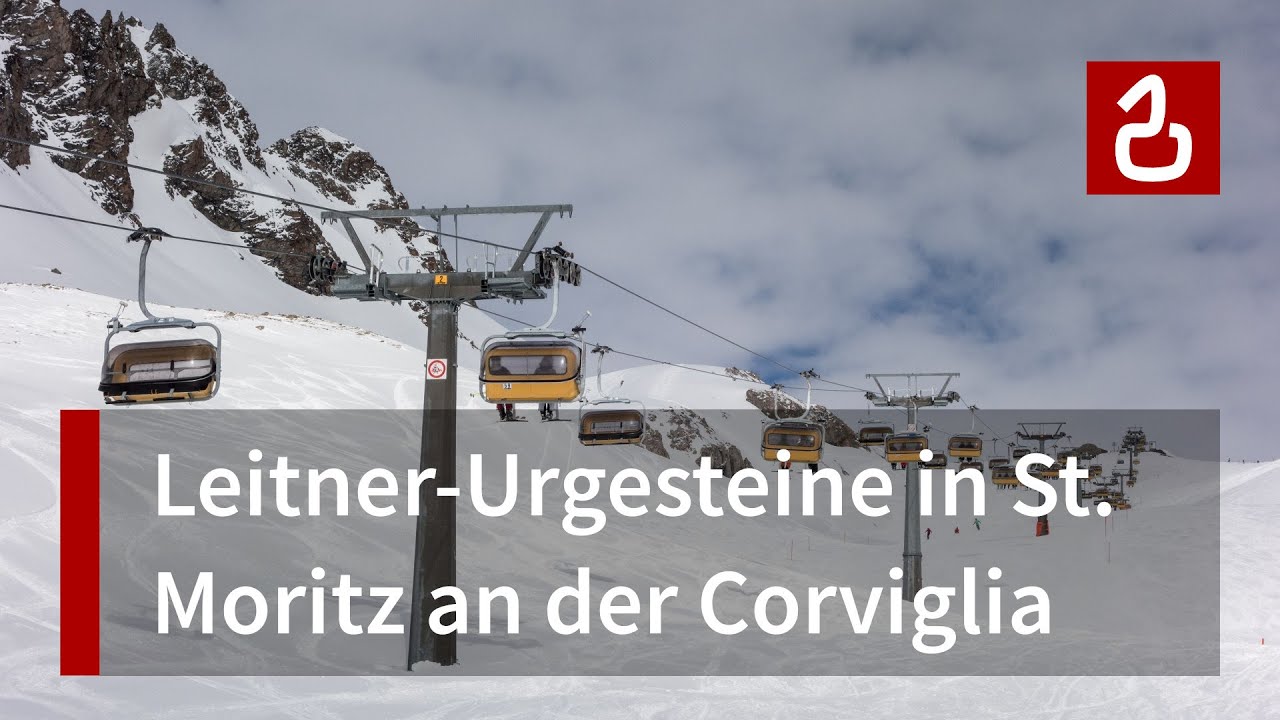 Leitner-Urgesteine Sesselbahnen Randolins & Lej da la Pêsch | St. Moritz - Corviglia