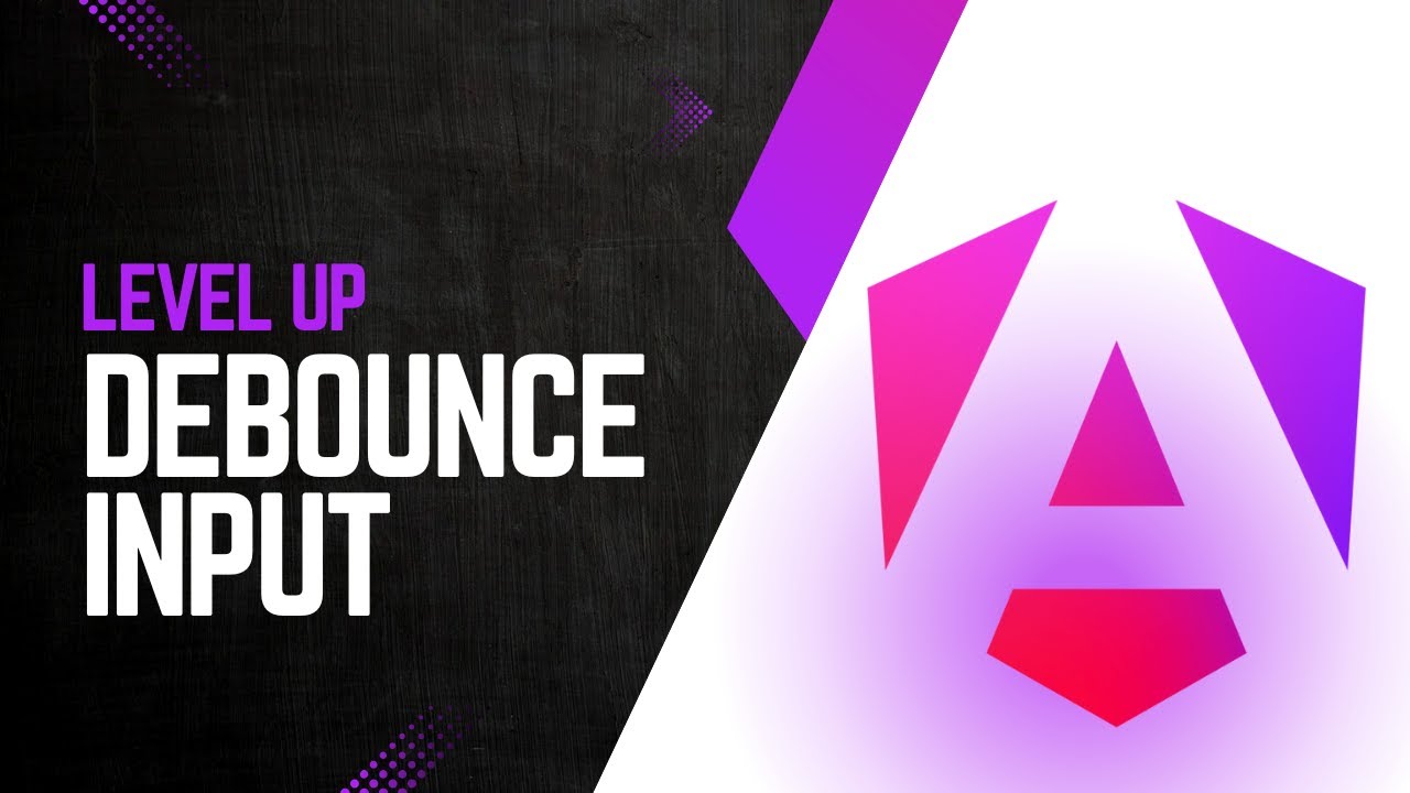 01. DebounceInput | Level UP | Angular