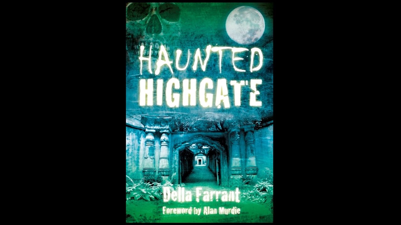 A Walk Around Haunted Highgate with Della Farrant & Paul Adams
