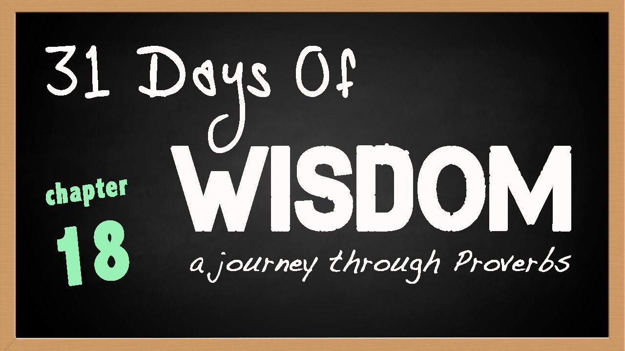 Proverbs 18 | Are You Trapped in a Self-Centered Prison? | 31 Days of Wisdom