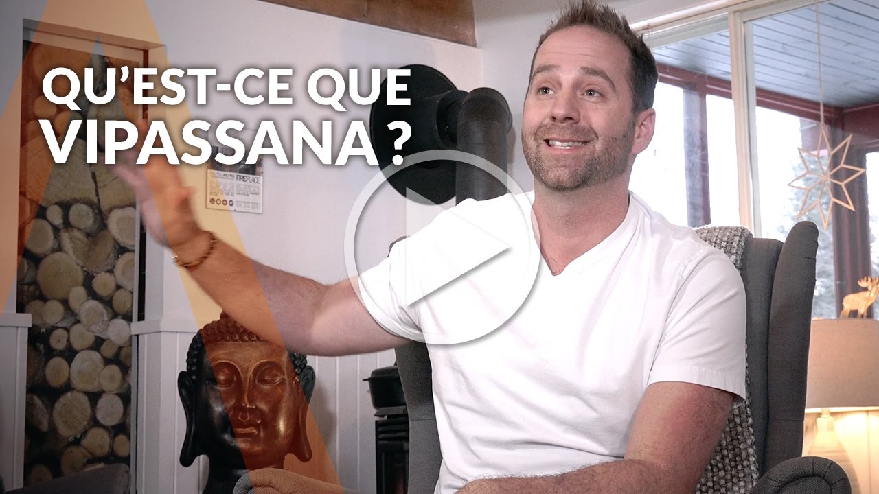 Qu'est-ce que Vipassana