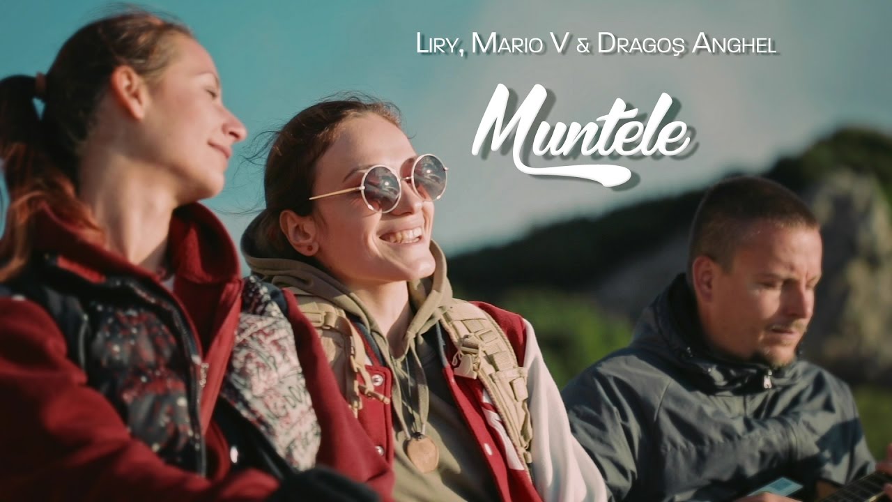Liry, Mario V și Dragoș Anghel &ndash; Muntele (Videoclip Oficial)