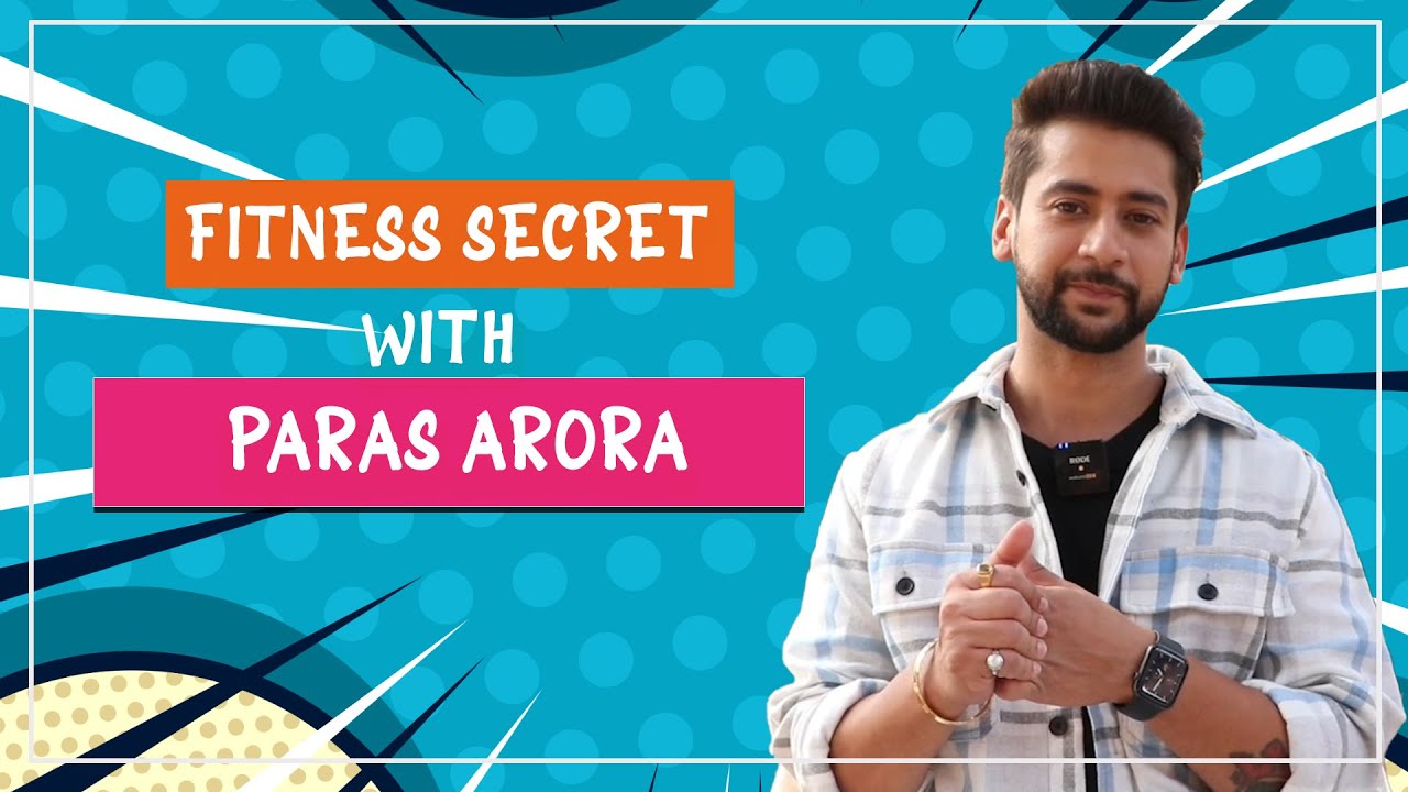 Veer aka paras Arora  reveal fitness secret exclusive with CT| Cinetalkers