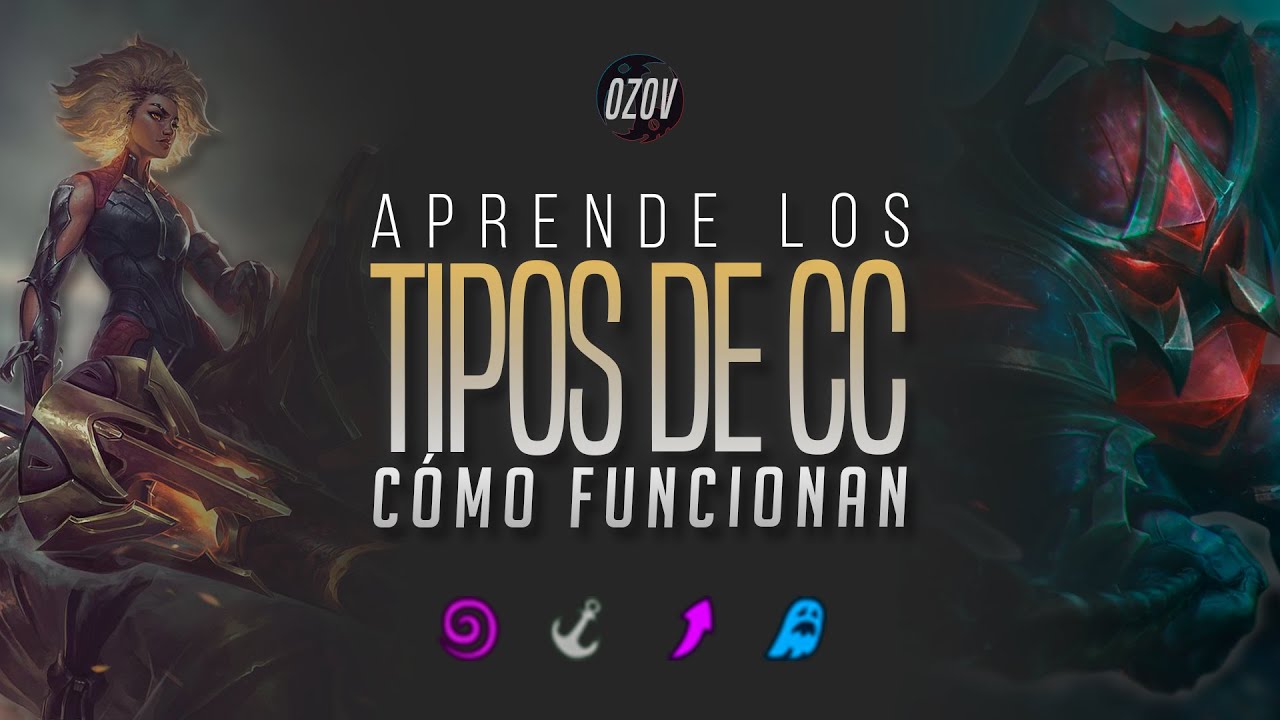 💫 Tipos de CC en LoL 💫 Cómo funcionan, evitarlos, anularlos o reducirlos - Ozov