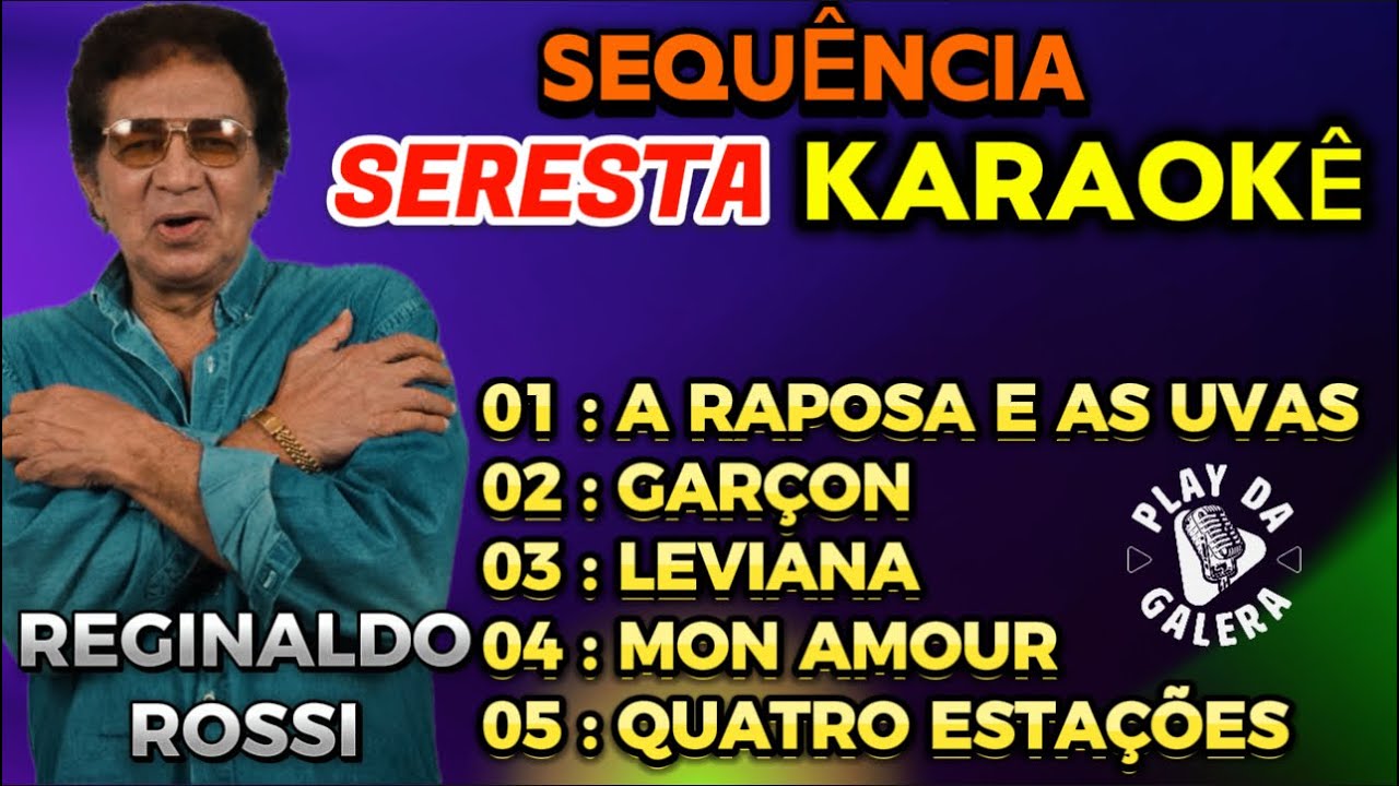 KARAOKÊ SEQUÊNCIA SERESTA DO REGINALDO ROSSI / 5 Palyback com letra