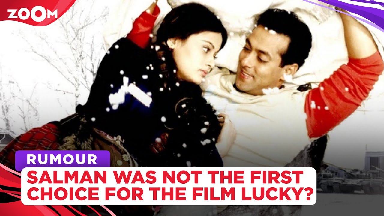 Salman Khan was NOT the first choice for the film Lucky: No Time For Love?