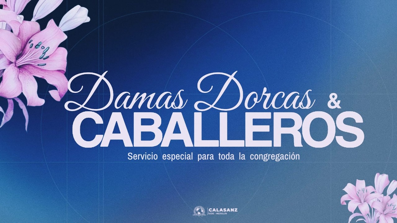 SERVICIO DE DAMAS DORCAS Y CABALLEROS | 10/02/2026