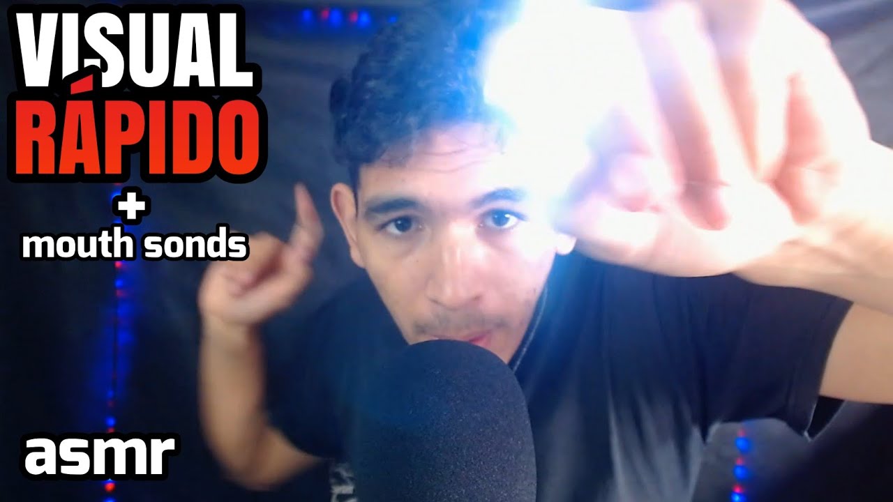 ASMR RÁPIDO sin editar para dormir| VISUAL + MOUTH SONDS
