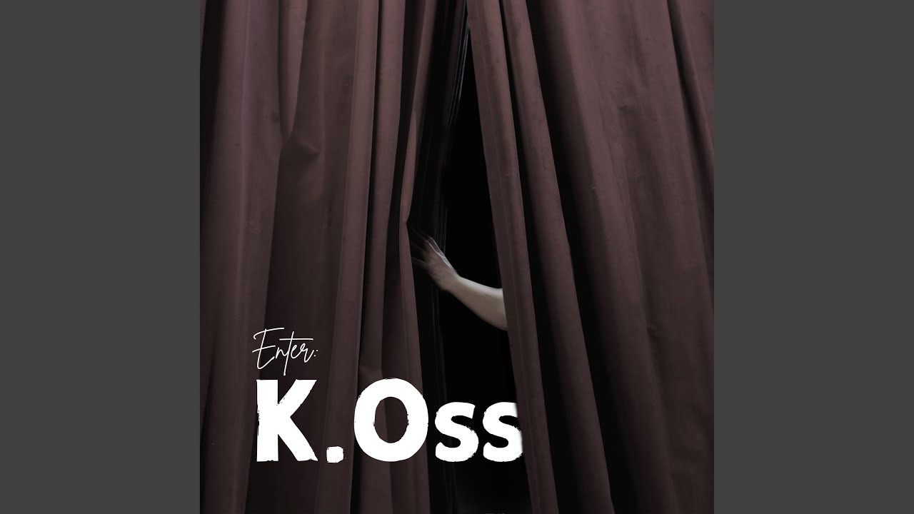 Enter: K.Oss