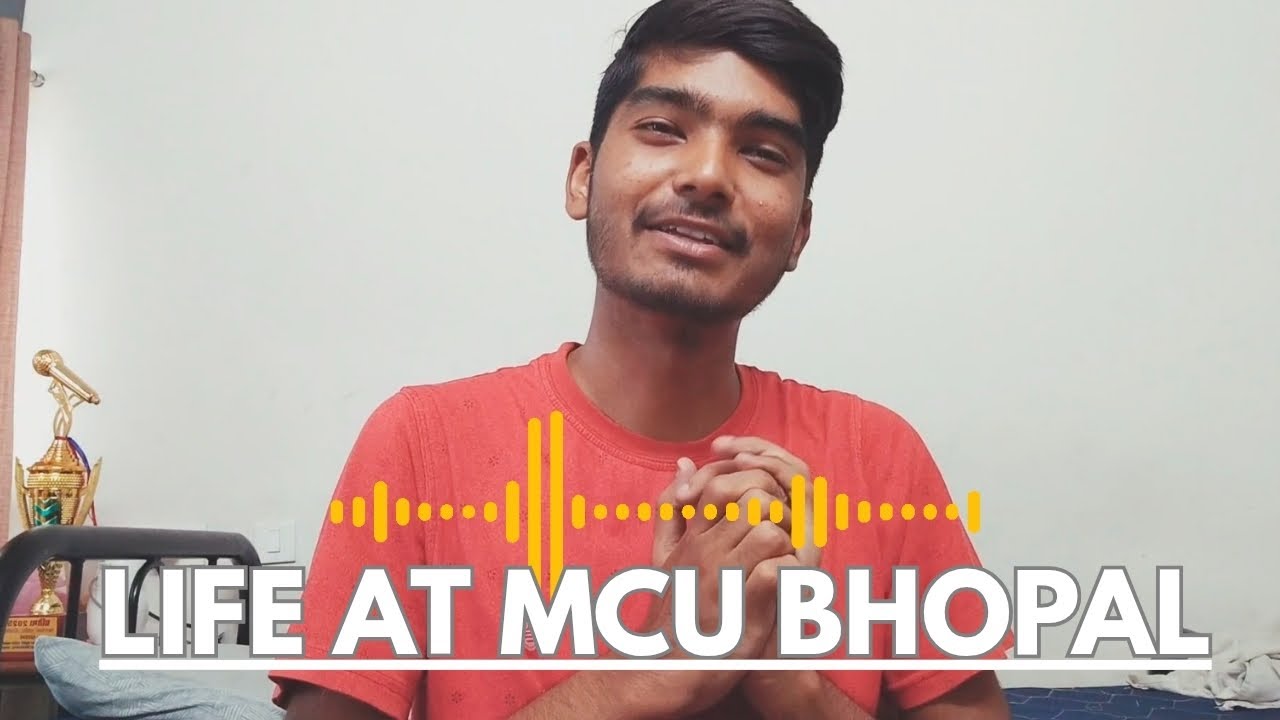 My First Year Journey At MCU Bhopal | Makhanlal chaturvedi university | College Life