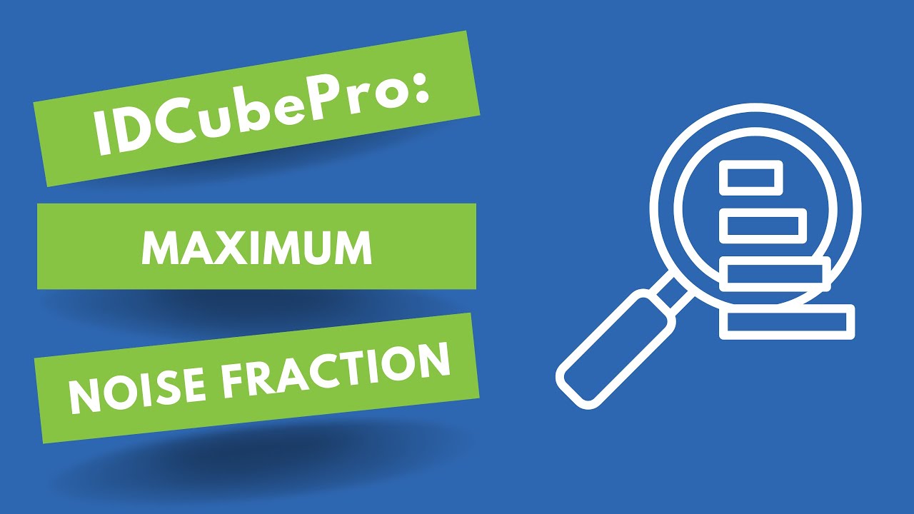 How to Use Maximum Noise Fraction