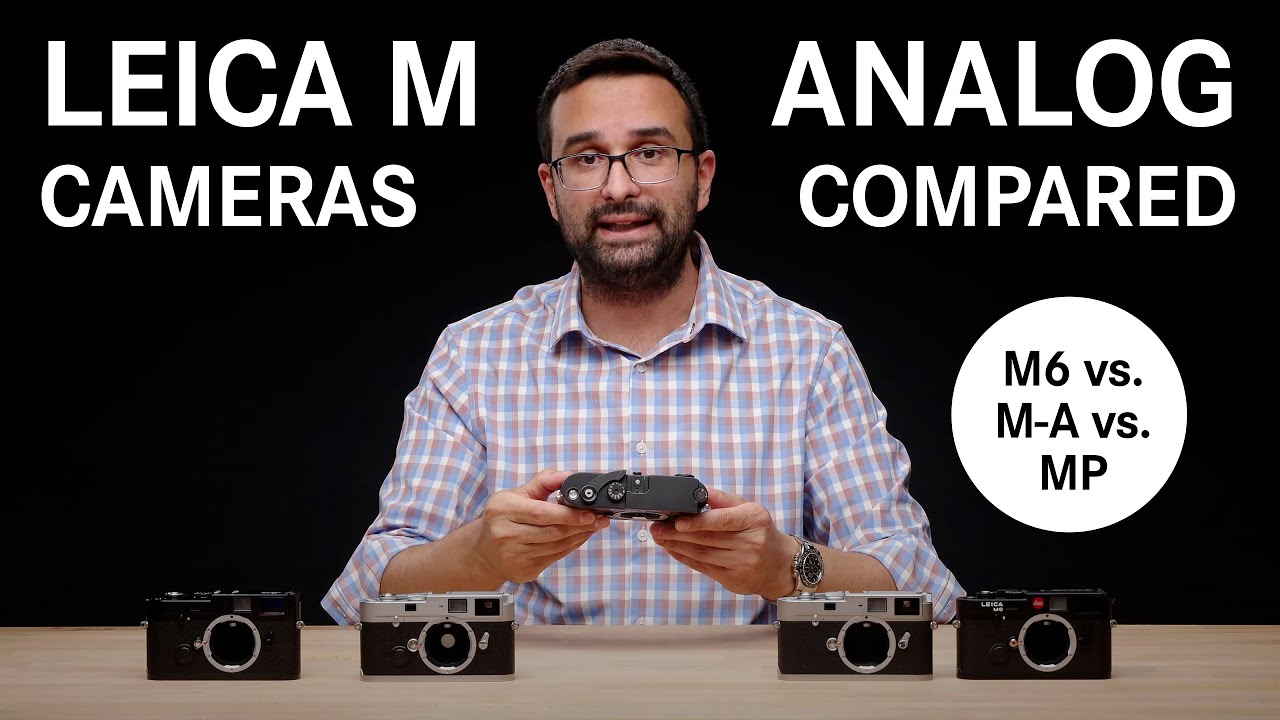 Leica MP против M-A против M6: сравнение аналоговых камер серии M