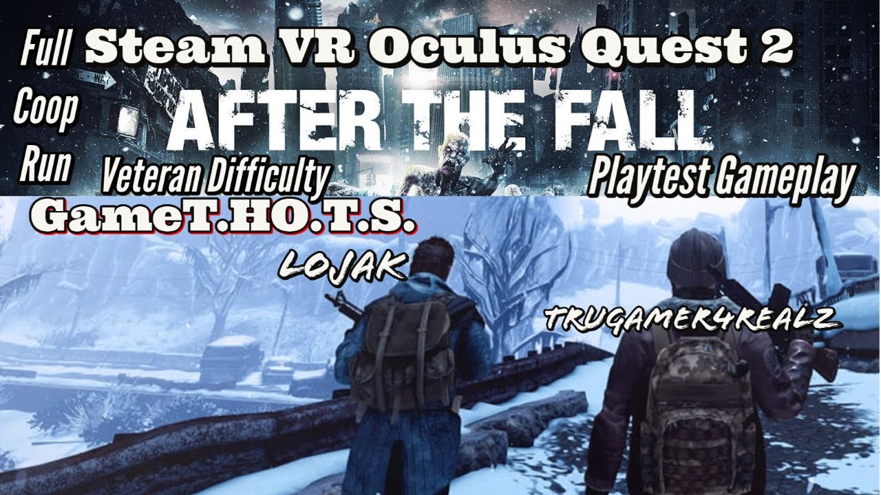 After the Fall VR | Playtest Coop Veteran Mode | Full playthrough with Trugamer4realz