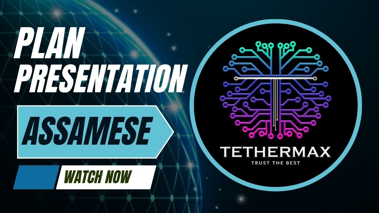 TETHERMAX | PLAN PRESENTATION | ASSAMESE