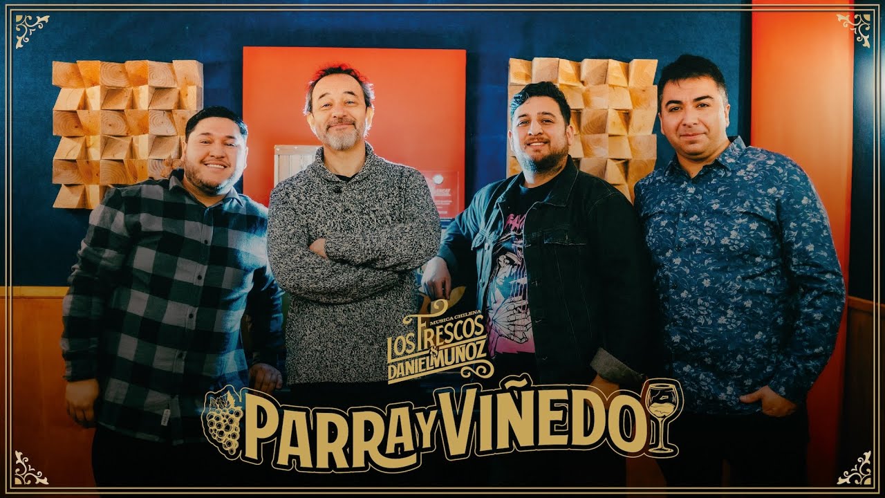 Parra y Viñedo - @losfrescosmusicachilena ft. Daniel Muñoz (Video Registro)