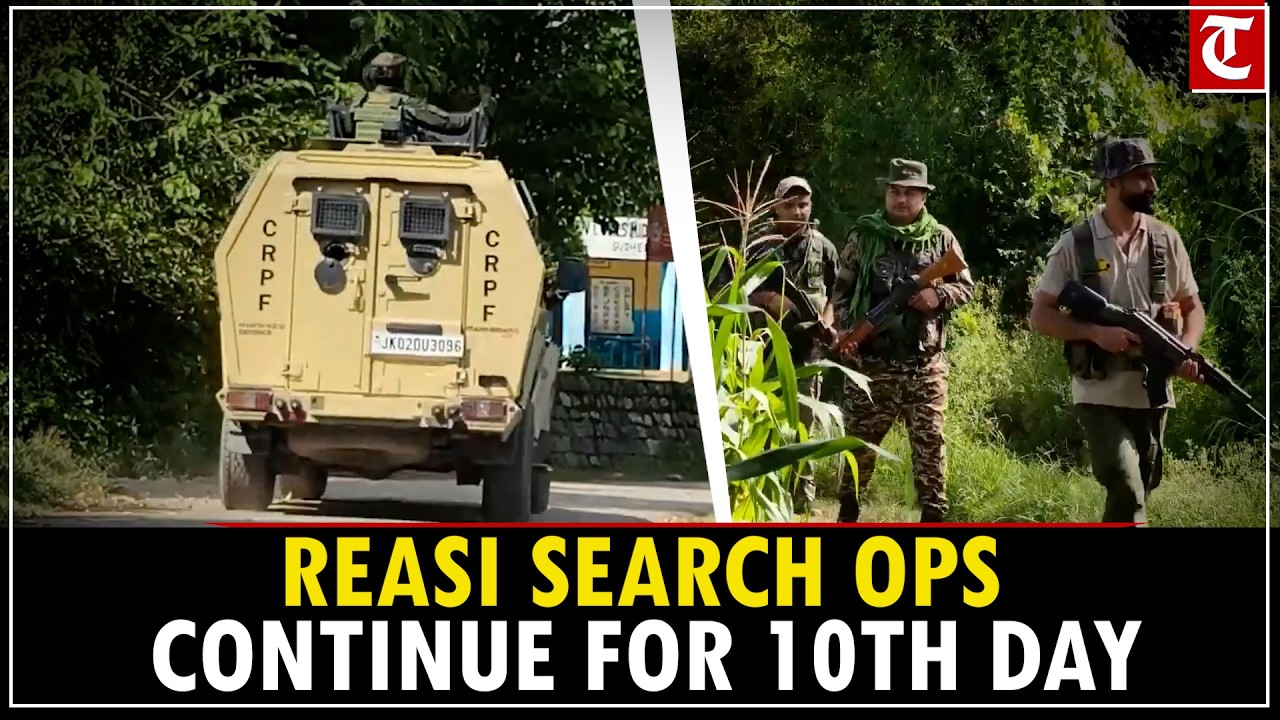 Reasi Search Operation Enters 10th Day as Army, CRPF and J&K Police Intensify Combing