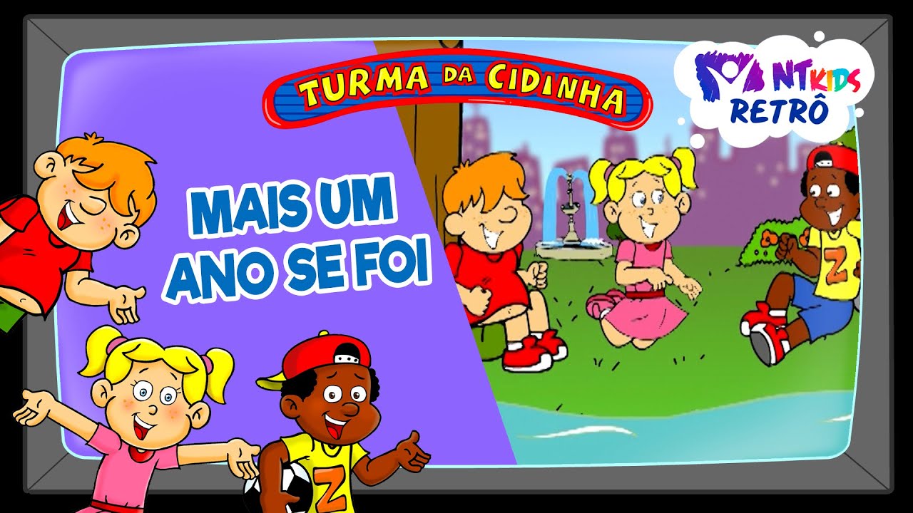 TURMA DA CIDINHA - MAIS UM ANO SE FOI