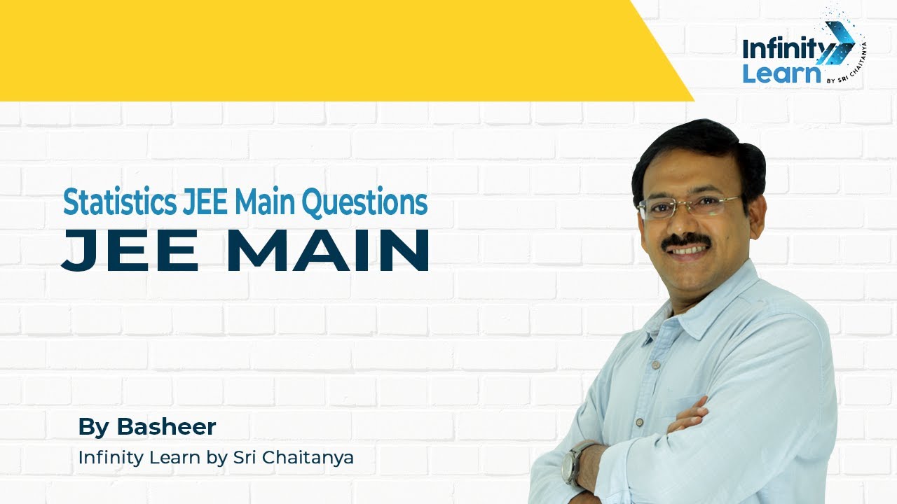 Statistics JEE Main Questions | JEE Main Maths Statistics - Basheer by Infinity Learn (Sri Chaitanya