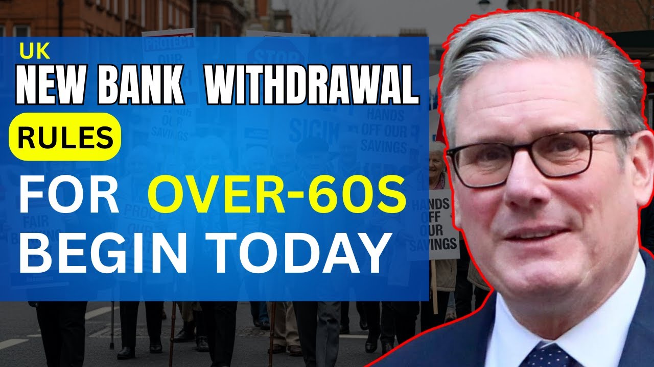Big Changes Coming to UK Bank Withdrawals &ndash; Crucial Update Every Over-60 Must Know Today!