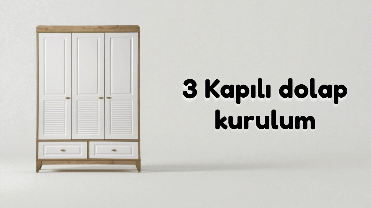 3 kapılı dolap part 1