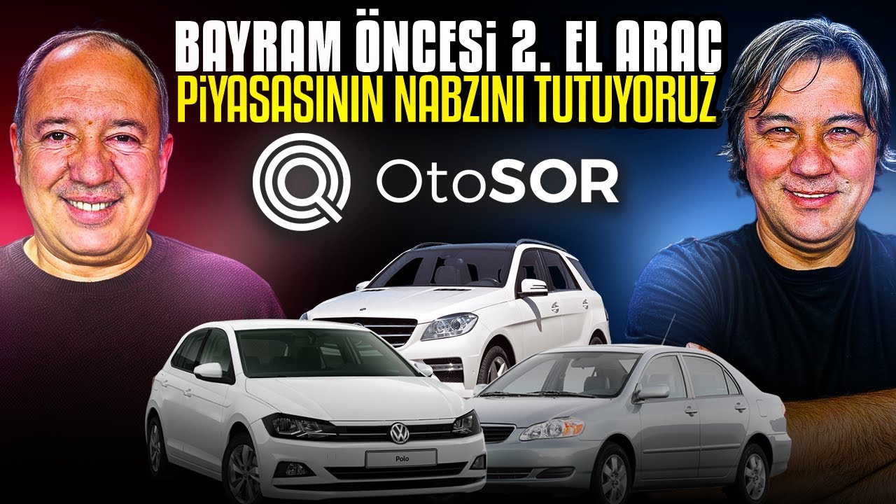 Bayram Öncesi Otomobil Piyasasında Son Durum! | Hangi Araç Alınır, Fiyatlar Ne Yönde?