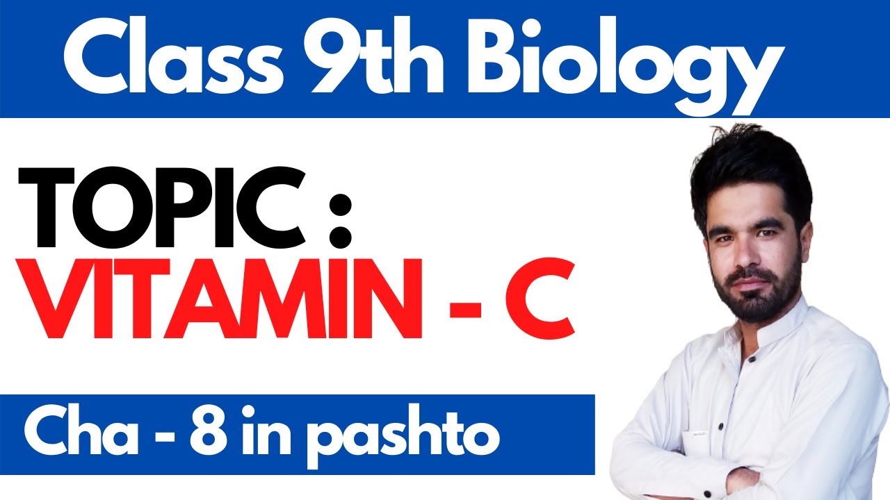 VITAMIN C | Matric biology part 1 Cha -8 in Pashto | Home of biology
