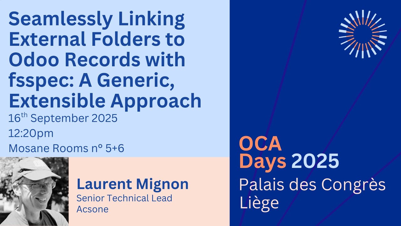 OCA Days 2025 - Laurent Mignon - Seamlessly Linking External Folders to Odoo Record with fsspec