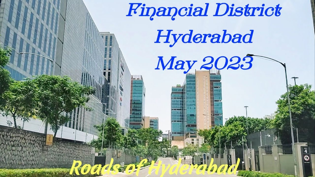 Financial District, Hyderabad -May 2023