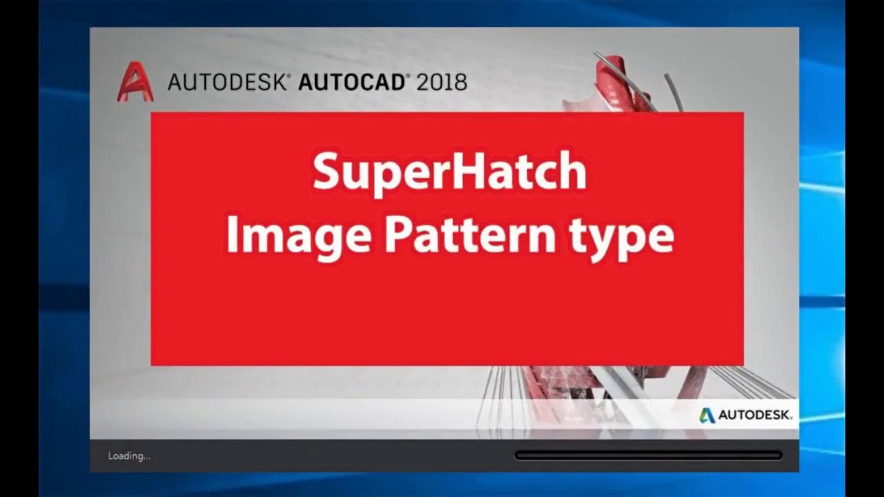 HOW TO USE SUPERHATCH WITH IMAGE PATTERN IN CAD 2018