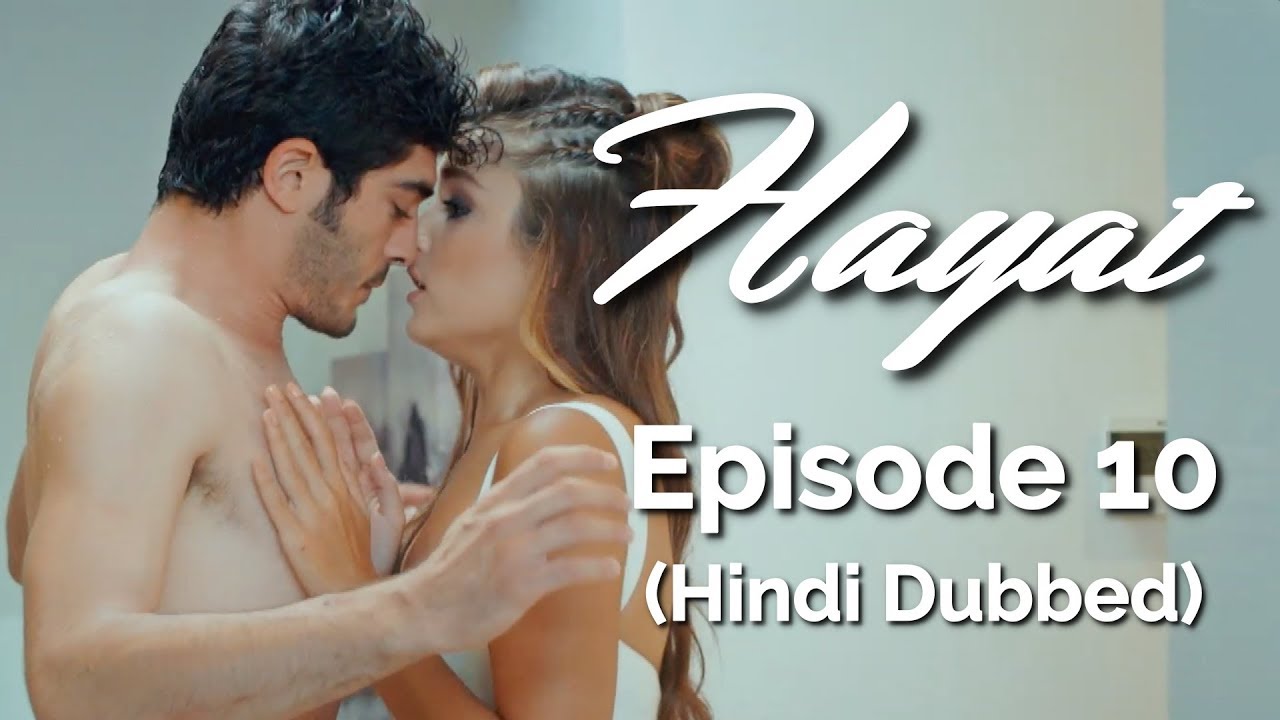Hayat Episode 10 (Hindi Dubbed) [