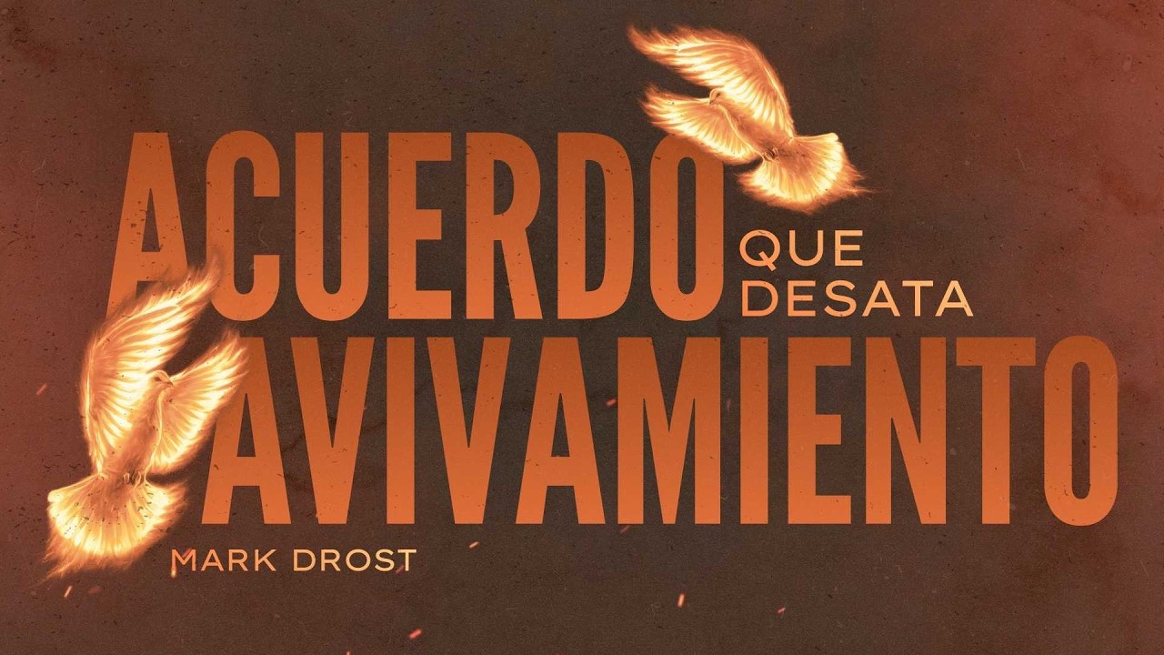 Acuerdo que Desata Avivamiento| Evangelist Mark Drost Conferencia del Espiritu | Iglesia Real