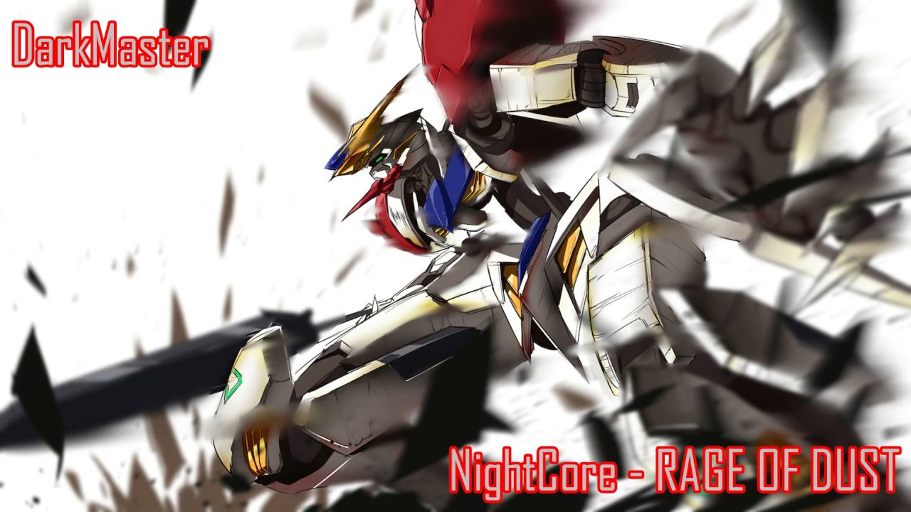 NightCore - RAGE OF DUST [Gundam Iron Blooded Orphans SS2 OP]