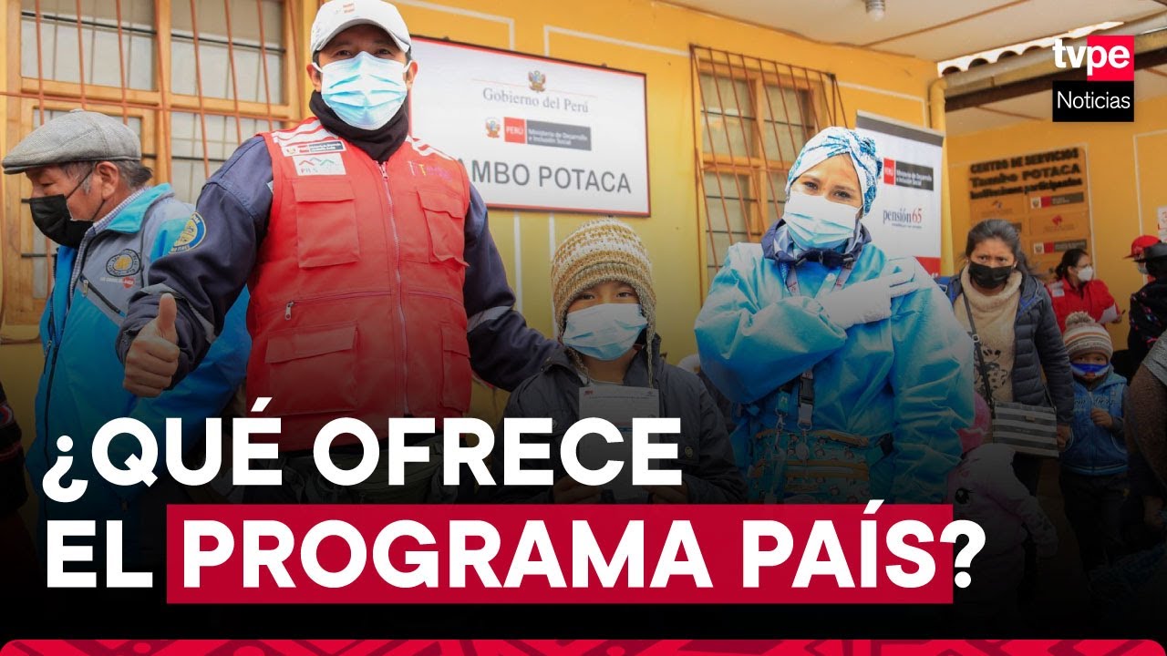 Programa Pa&iacute;s: &iquest;qu&eacute; servicios ofrece este programa del Midis?