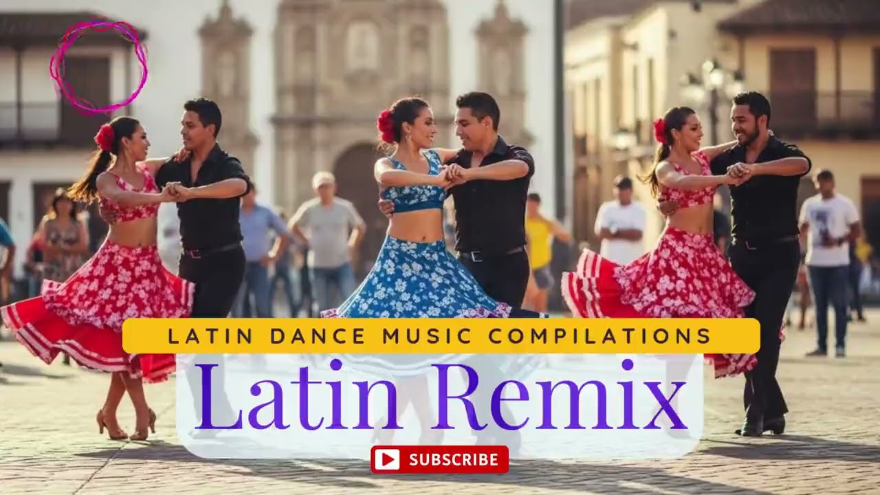 Latin Pop Remix 2025 💃 EDM & Dance Party Energy Trend
