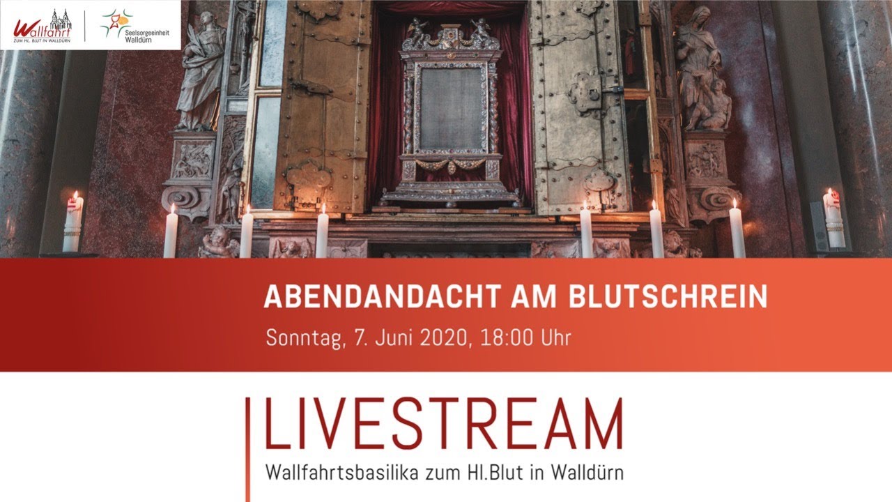 Abendandacht am Blutschrein • 07.06.2020 • Wallfahrtsbasilika zum Hl.Blut in Walldürn