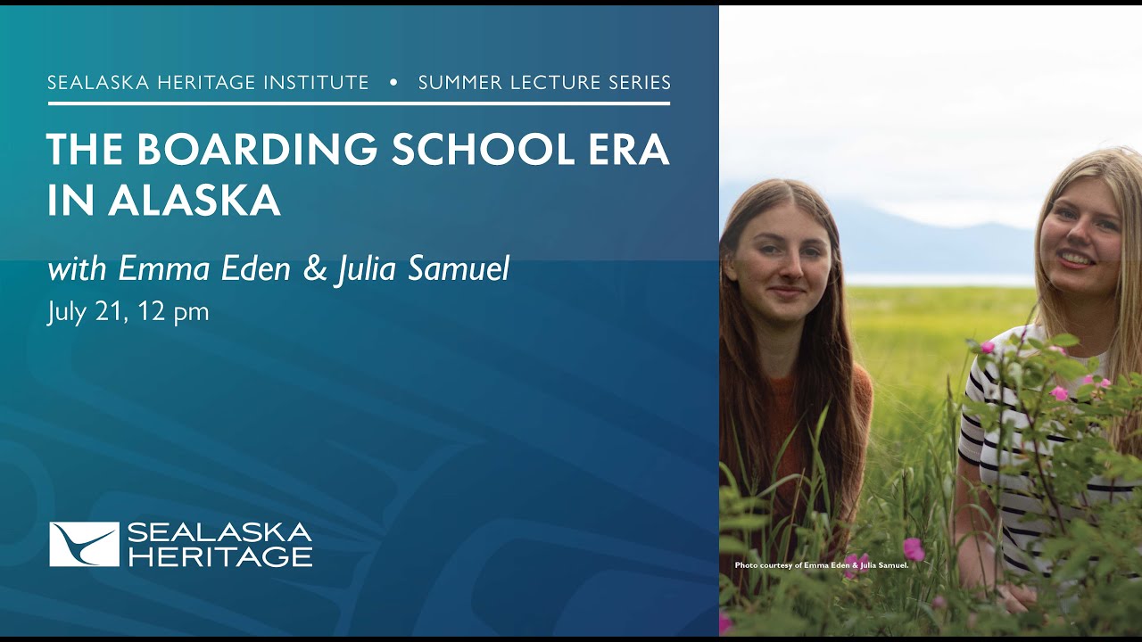 2025 Summer Lecture Series: The Boarding School Era in Alaska