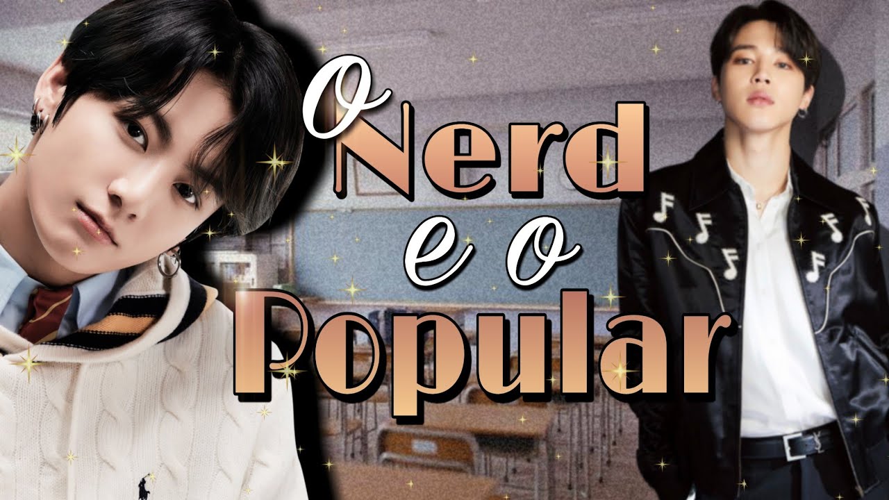 || Imagine Jikook || ●• O Nerd e o Popular •● (Ep.Único)