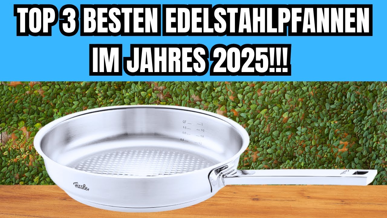❌ TOP 3 BESTEN EDELSTAHLPFANNEN IM JAHRES 2025!!! (DER BESTE PREIS!)