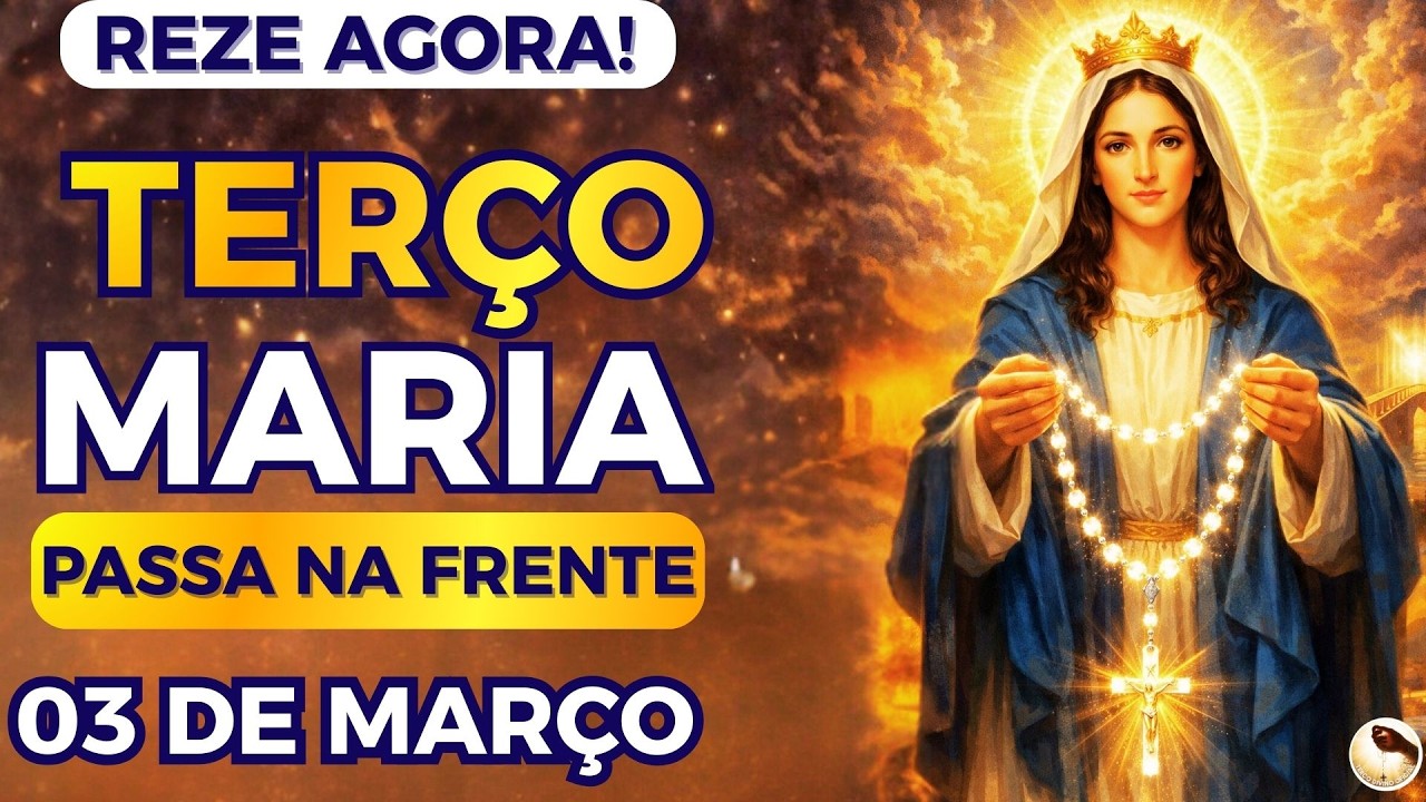📿Terço de MARIA PASSA na FRENTE Faz HOJE AINDA ABRIR SEUS CAMINHOS! REZE AGORA COM MARIA