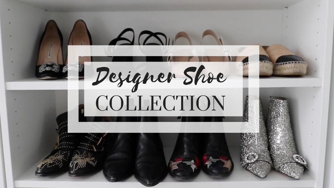 MY DESIGNER SHOE COLLECTION 2018 | Jimmy Choo, Chanel, Dior, Saint Laurent, Manolo Blahnik