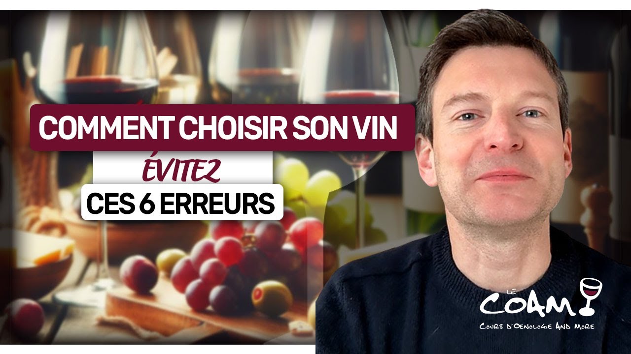 Comment CHOISIR son vin ? 6 erreurs à ne pas faire