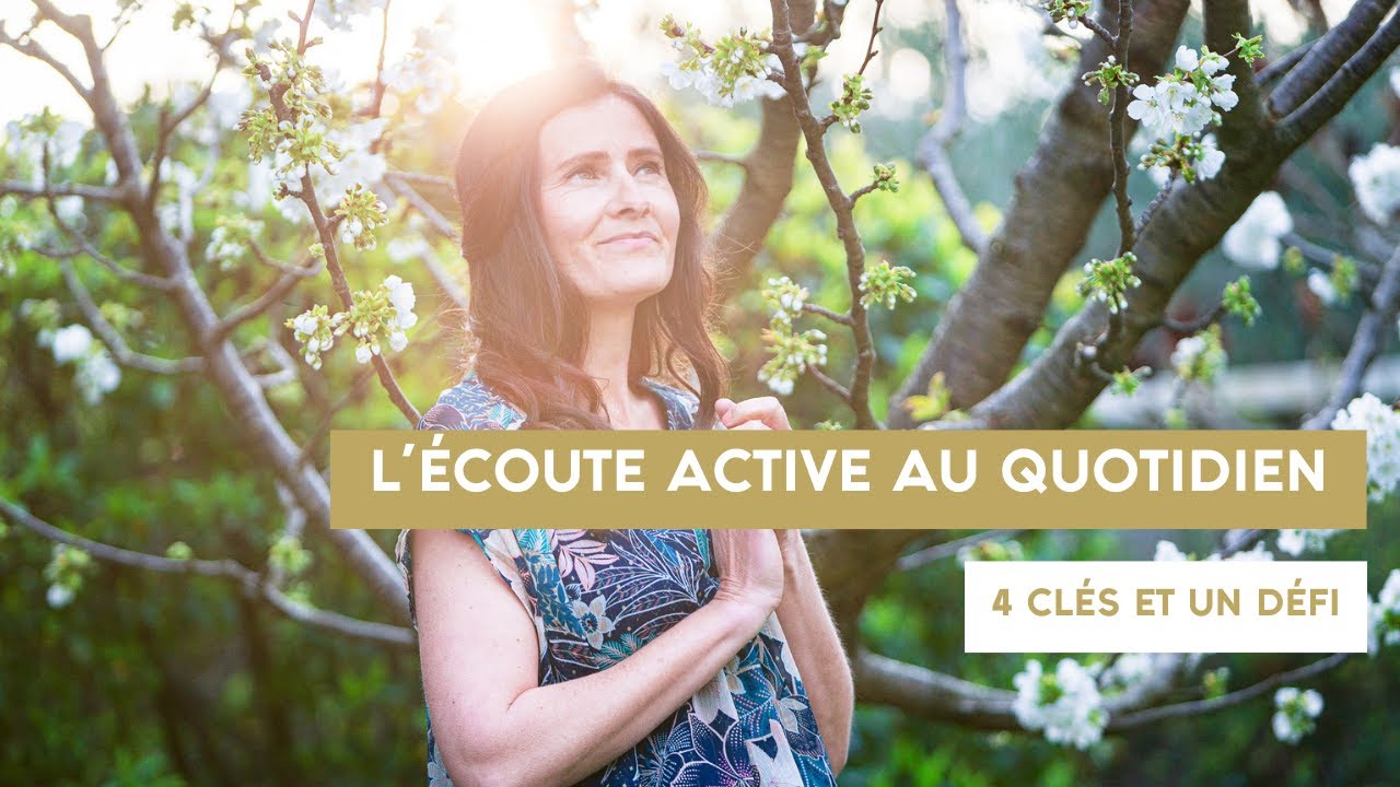 L'&eacute;coute active au quotidien 4 cl&eacute;s et un d&eacute;fi