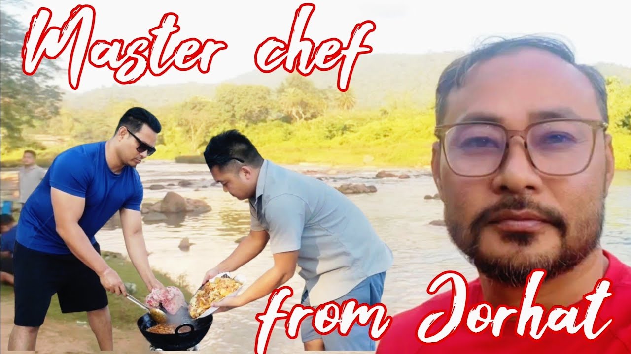 Master chef from Jorhat to karbi Anglong ||2025