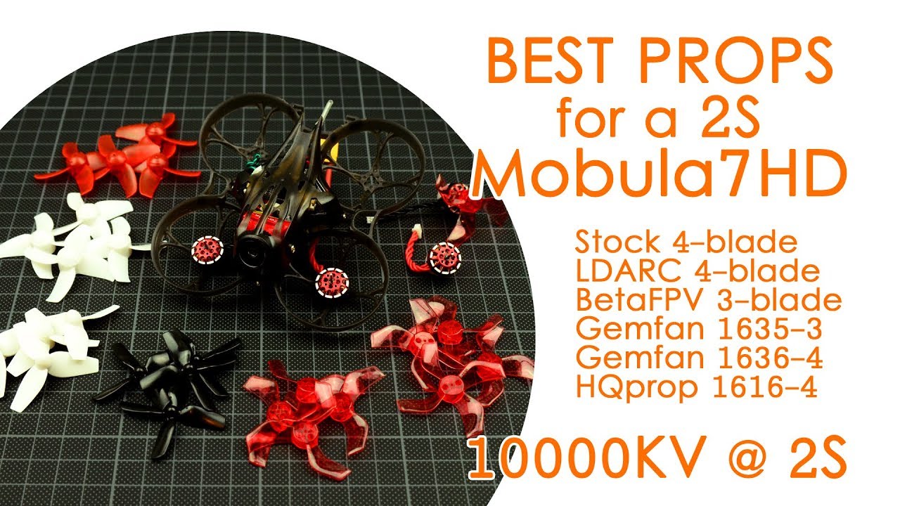 Best propellers 2S Mobula7 HD: Stock vs Gemfan vs HQprop vs LDARC vs BetaFPV (10000KV @ 2S)