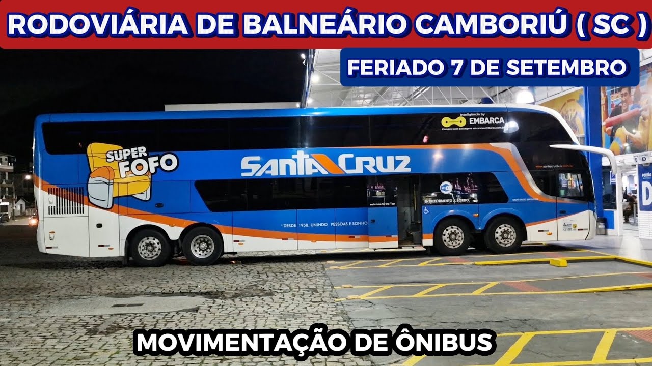 NOITE DOS BONITÕES ! MOVIMENTO DE ÔNIBUS FERIADO 7 DE SETEMBRO NA RODOVIÁRIA DE BALNEÁRIO CAMBORIÚ 